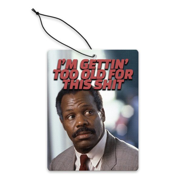 Lethal Weapon  Gettin  Too Old  Air Freshener Sale
